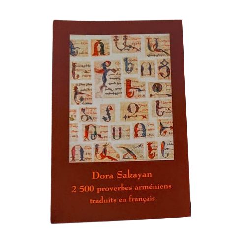 2500 Proverbes Arméniens Traduits en Français - Dora Sakayan